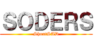 ＳＯＤＥＲＳ (ShoutSAD)