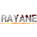 ＲＡＹＡＮＥ (Rayane)