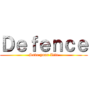 Ｄｅｆｅｎｃｅ (Save your Life)