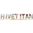 ＨＩＶＥＴＩＴＡＮ (attack on titan)