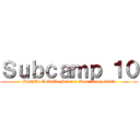 Ｓｕｂｃａｍｐ １０ (BeNTe CuAtRu Science Boot Camp 2023)