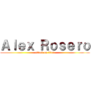 Ａｌｅｘ Ｒｏｓｅｒｏ (attack on titan)