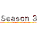 Ｓｅａｓｏｎ ３ (OFFICIAL THREAD)