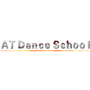ＡＴ Ｄａｎｃｅ Ｓｃｈｏｏｌ (attack on titan)