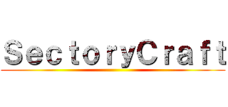 ＳｅｃｔｏｒｙＣｒａｆｔ ()