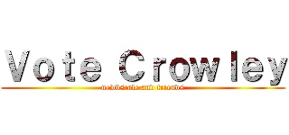 Ｖｏｔｅ Ｃｒｏｗｌｅｙ (newbscale and friends)