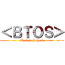 ＜ＢＴＯＳ＞ (Back to School)