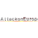 ＡｔｔａｃｋｏｎＥｕｒｏｐｅ ()