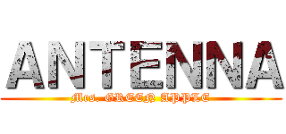 ＡＮＴＥＮＮＡ (Mrs. GREEN APPLE)