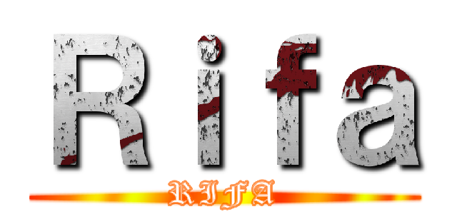 Ｒｉｆａ (RIFA)