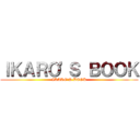 ＩＫＡＲＯ'Ｓ ＢＯＯＫ (IKARO'S BOOK)