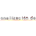 ｏｎａｌｉｚａｃｉóｎ ｄｅｌ  ()