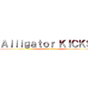Ａｌｌｉｇａｔｏｒ ＫＩＣＫＳ  (attack on titan)