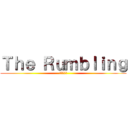 Ｔｈｅ Ｒｕｍｂｌｉｎｇ (進撃の巨人)