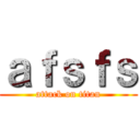 ａｆｓｆｓ (attack on titan)