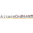 ＡｔｔａｃｋＯｎＢｏｏｋＢｉｇ (Attack On BookBig)
