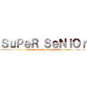 ＳｕＰｅＲ ＳｅＮｉＯｒ (Super Junior my SuperMAN)