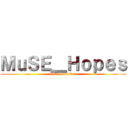 ＭｕＳＥ＿Ｈｏｐｅｓ (clan a member)