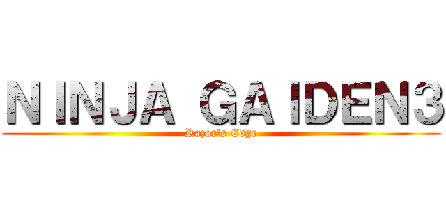 ＮＩＮＪＡ ＧＡＩＤＥＮ３ (Razor\'s Edge)