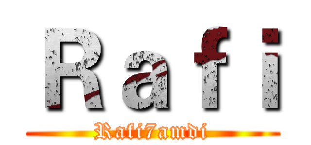 Ｒａｆｉ (Rafi7amdi)