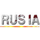 ＲＵＳＩＡ ()