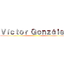 Ｖíｃｔｏｒ Ｇｏｎｚáｌｅｚ ()