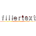 ｆｉｌｌｅｒｔｅｘｔ (personality)