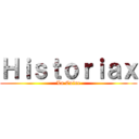Ｈｉｓｔｏｒｉａｘ (La Cuine)