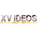 ＸＶＩＤＥＯＳ ()