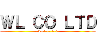 ＷＬ ＣＯ ＬＴＤ (attack on titan)