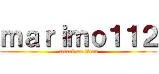 ｍａｒｉｍｏ１１２ (attack on titan)
