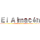 Ｅｌ Ａｌｍａｃéｎ (Proyecto)