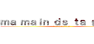 ｍａ ｍａｉｎ ｄｓ ｔａ ｇｕｅｌｅ (t es moins seul)