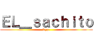 ＥＬ＿ｓａｃｈｉｔｏ (Ryze )