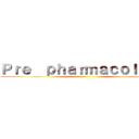 Ｐｒｅ  ｐｈａｒｍａｃｏｌｏｇｙ ()