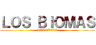 ＬＯＳ ＢＩＯＭＡＳ (RUTTBELL)