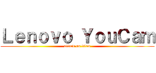 Ｌｅｎｏｖｏ ＹｏｕＣａｍ (attack on titan)