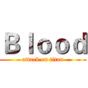 Ｂｌｏｏｄ (attack on titan)