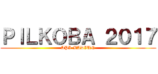 ＰＩＬＫＯＢＡ ２０１７ (API MADIUN)