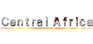 Ｃｅｎｔｒａｌ Ａｆｒｉｃａ (Team Ojima)