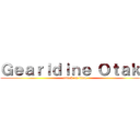 Ｇｅａｒｌｄｉｎｅ Ｏｔａｋｕ (attack on titan)