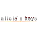 ａｌｉｃｉａ'ｓ ｋｅｙｓ (alicia's keys)
