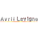 Ａｖｒｉｌ Ｌａｖｉｇｎｅ (艾薇兒)