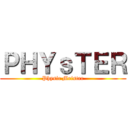 ＰＨＹｓＴＥＲ (Physic Meister)