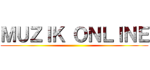 ＭＵＺＩＫ ＯＮＬＩＮＥ ()
