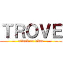 ＴＲＯＶＥ (attack on titan)
