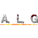 Ａ．Ｌ．Ｇ (attack on titan)