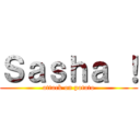 Ｓａｓｈａ ！ (attack on potato)