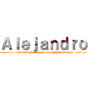 Ａｌｅｊａｎｄｒｏ (miembro de cuerpo de exploracion)