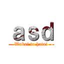 ａｓｄ (Wakai to hatai)
